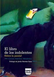 Javier Sánchez Menéndez. El libro de los indolentes