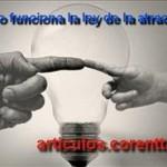 El enfoque y la ley de la atracción ¿Cómo funciona la ley de la atracción?