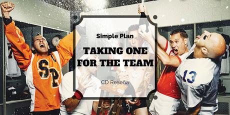 CD reseña: Taking One For The Team, Simple Plan