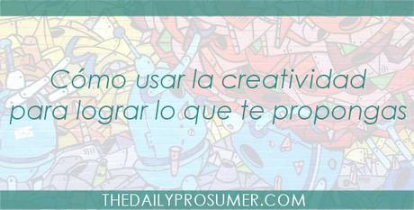 usar-creatividad-lograr-objetivos