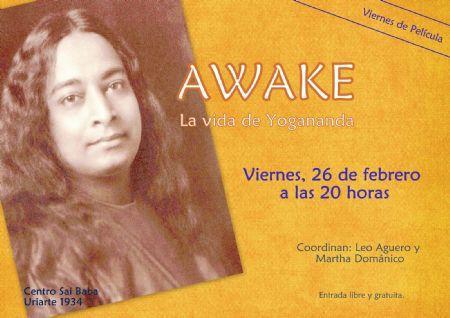 Viernes 26 Película AWAKE basada en la Autobiografía de un Yogui  - Domingo 28 Servicio en Derqui - 25-26-27 de Marzo Encuentro Sai Región 23 Atyra-Paraguay