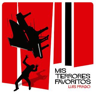 [Disco] Luis Prado - Mis Terrores Favoritos (2016)