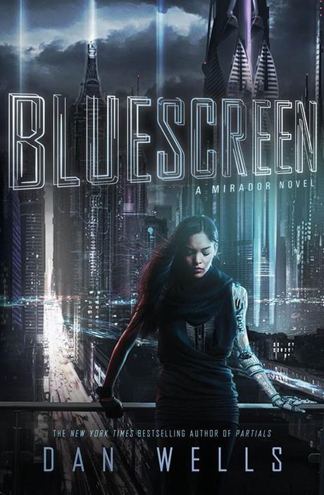 Bluescreen (Mirador, 1) - Dan Wells https://www.goodreads.com/book/show/20499652-bluescreen: 