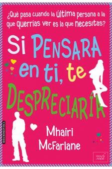 Si pensara en ti, te despreciaría, Mhairi McFarlane