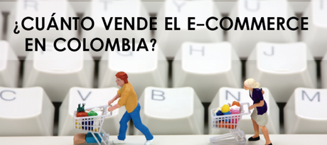 e-Commerce en Colombia alcanzará los 2,53 billones de dólares en 2018, según estudio