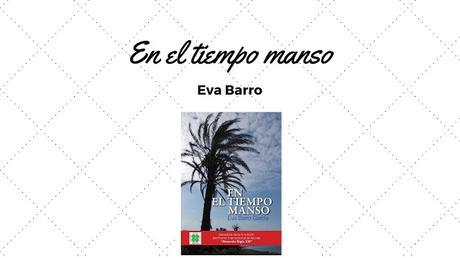 Reseña de «En el tiempo manso» de Eva Barro (Bohodón Ediciones) | Carmelo Beltrán
