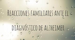 REACCIONES FAMILIARES ANTE EL DIAGNÓSTICO DE #ALZHEIMER