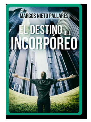 El destino del incorpóreo (Marcos Nieto Pallarés)