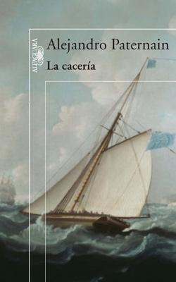 La caceria - Alejandro Paternain La caceria - Alejandro Paternain
