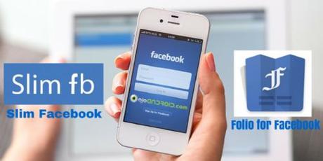 SlimFacebook y Folio for Facebook, 2 alternativas para usar Facebook desde tu Android
