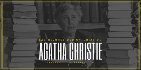 Las mejores dedicatorias de Agatha Christie