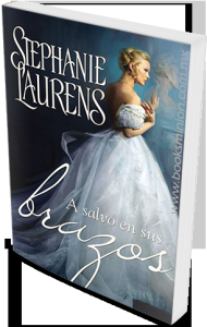 A salvo en sus brazos de Stephanie Laurens