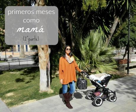 primeros meses como mamá: mi experiencia (II)