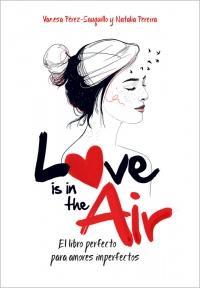 Reseña | Love is in the air | Vanesa Pérez-Sauquillo y Natalia Pereira