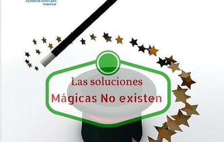 Soluciones mágicas, lo siento no existen