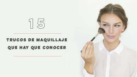 15 trucos de maquillaje que hay que conocer