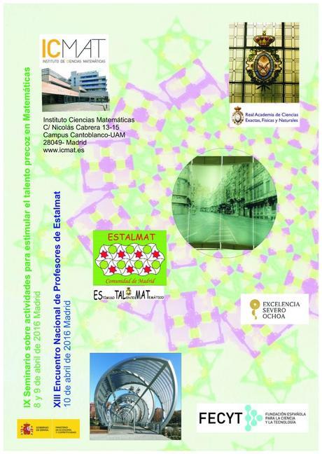 cartel2016 Asiste al IX Seminario sobre actividades para EStimular el TALento precoz en MATemáticas (ESTALMAT)