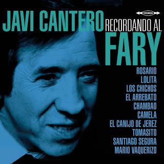 Recordando al Fary, el homenaje de su hijo Javi Cantero