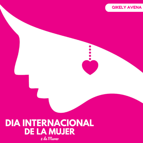 8 de Marzo: Día Internacional de la Mujer