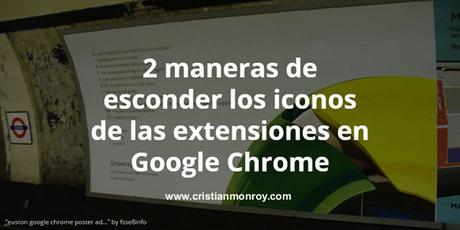 2 maneras de esconder los iconos de las extensiones de la barra de herramientas de Google Chrome