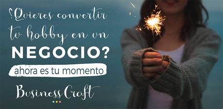 Convertir tu hobby en tu negocio Convertir tu hobby en tu negocio