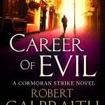 Robert Galbraith: Carrera de maldad