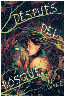 ~♥ Reseña #271 = Después del bosque ~ Kim Savage