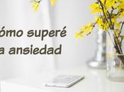 Cómo superé ansiedad. (Nika)