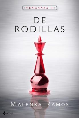 De rodillas (Venganza, #1)