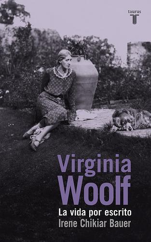 Las vidas por escrito de Virginia Woolf.