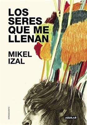 Mikel Izal debuta como escritor con su primer libro: 'Los seres que me llenan'