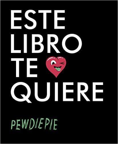 [Reseña] Este libro te quiere  -PewDiePie