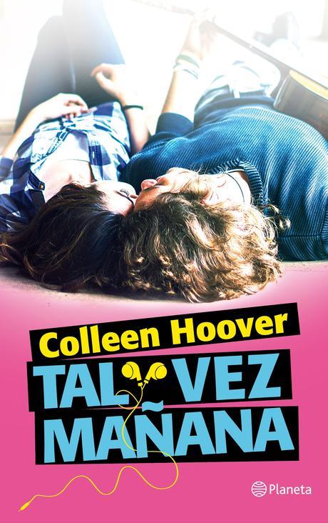 Reseña: Tal vez mañana - Colleen Hoover