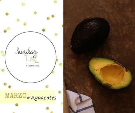 sunday's time marzo #recetasconaguacates