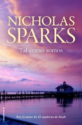 ☼ RESEÑA ☼ TAL COMO SOMOS DE NICHOLAS SPARKS