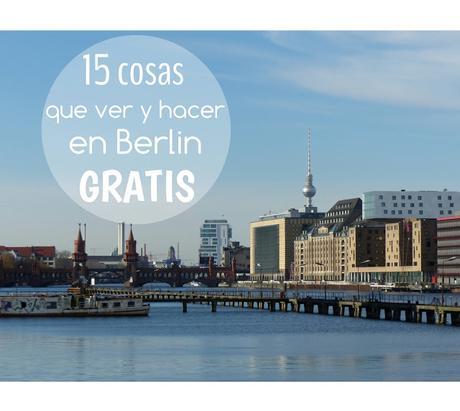 15 cosas que ver y hacer GRATIS en Berlín!