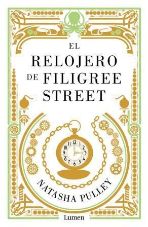 El relojero de Filigree Street - Natasha Pulley