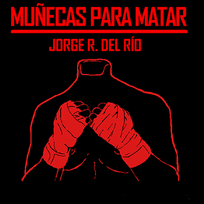 Muñecas para matar - Jorge R. del Río Muñecas para matar - Jorge R. del Río