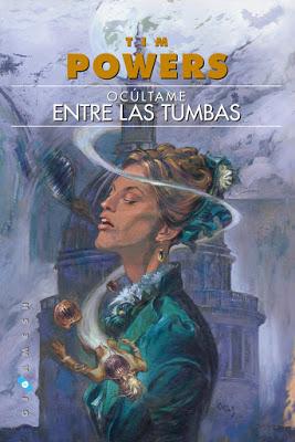 RESEÑA: Ocúltame entre las tumbas, de Tim Powers.