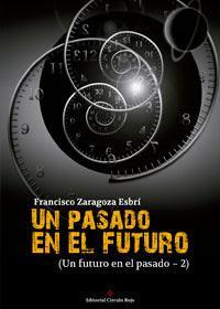 http://editorialcirculorojo.com/un-pasado-en-el-futuro-un-futuro-en-el-pasado-2/