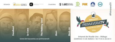 Mi experiencia en el PrimaveraTV organizado por el BirraSeries de Málaga