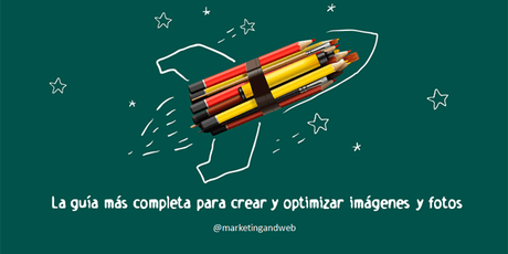 SuperGuía para editar imágenes para un Blog (5 vídeo-tutoriales+PDF) @marketingandweb