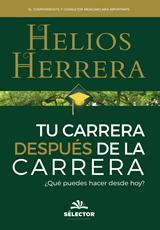 Tu carrera después de la carrera — Helios Herrera