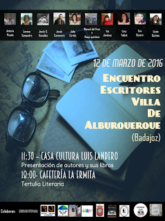 Resumen Primer Encuentro de Escritores Villa de Alburquerque- Fecha: 12 de Marzo de 2016 Resumen Primer Encuentro de Escritores Villa de Alburquerque- Fecha: 12 de Marzo de 2016