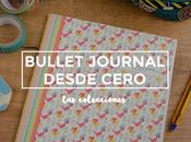Bullet Journal desde cero: Colecciones
