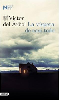 La víspera de casi todo - Víctor del Árbol