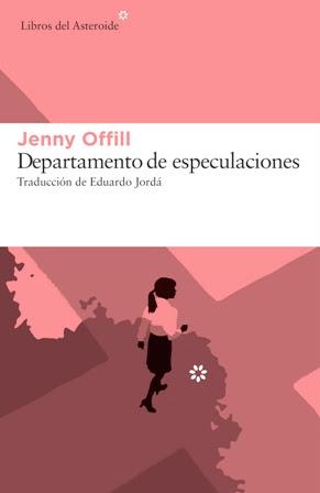Departamento de especulaciones - Jenny Offill