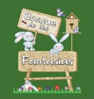 BOSQUE DE FANTASÍAS: UN PROYECTO EDUCATIVO PARA TODOS