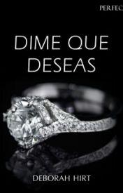 Recomendación Wattpad n° 49: Dime que deseas (Saga Perfecta #1)