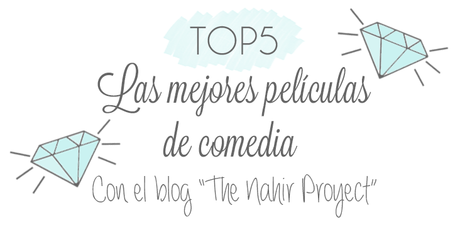 Top 5: Las mejores películas de comedia Top 5: Las mejores películas de comedia